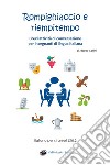 Rompighiaccio e riempitempo. Brevi attività di conversazione per insegnanti di lingua italiana. Italiano per stranieri LS/L2 libro