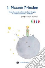 Il Piccolo Principe. Testo francese a fronte. Ediz. integrale libro