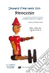 Imparo l'italiano con Pinocchio. Per studenti di livello intermedio B1. Con File audio per il download  libro di Gorini J. (cur.)
