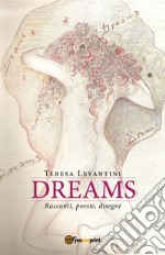 Dreams. Ediz. italiana libro