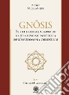 Gnôsis. Studio e commentario su la tradizione esoterica dell'ortodossia orientale. Vol. 2: Ciclo mesoterico libro di Mouravieff Boris Spaccamonti E. (cur.)