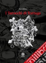 I tarocchi di Tortuga. Incluse le carte dei 22 Arcani Maggiori. Con Carte libro