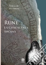 Rune. La conoscenza arcana libro