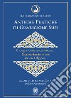 Antiche pratiche di guarigione Sufi. Lezioni di lettura col Cuore della linea Naqshbandiyya libro