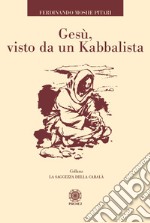 Gesù, visto da un Kabbalista libro