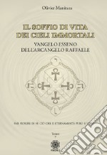 Vangelo esseno dell'arcangelo Michele. Vol. 7: Il soffio di vita dei cieli immortali libro