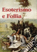 Esoterismo e follia libro