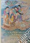 Il matriarcato in Cina. Madri, regine, dee e sciamane libro