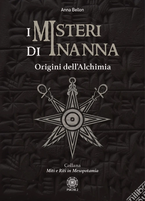 I misteri di Inanna. Origini dell'alchimia