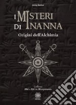 I misteri di Inanna. Origini dell'alchimia libro