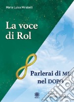 Parlerai di me nel dopo. La voce di Rol libro