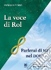 Parlerai di me nel dopo. La voce di Rol libro