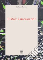 Il male è necessario?