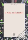 Il male è necessario? libro