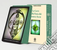 Le carte della forza dei simboli sacri. Strumenti di protezione, guarigione e connessione. Con 51 carte libro