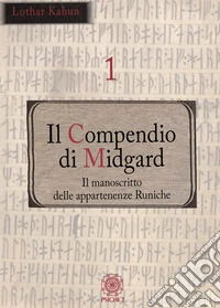 Il compendio di Midgard. Vol. 1: Il manoscritto delle appartenenze runiche libro