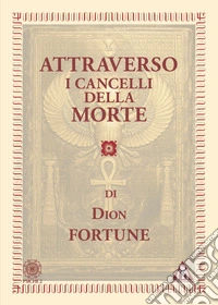 Attraverso i cancelli della morte libro