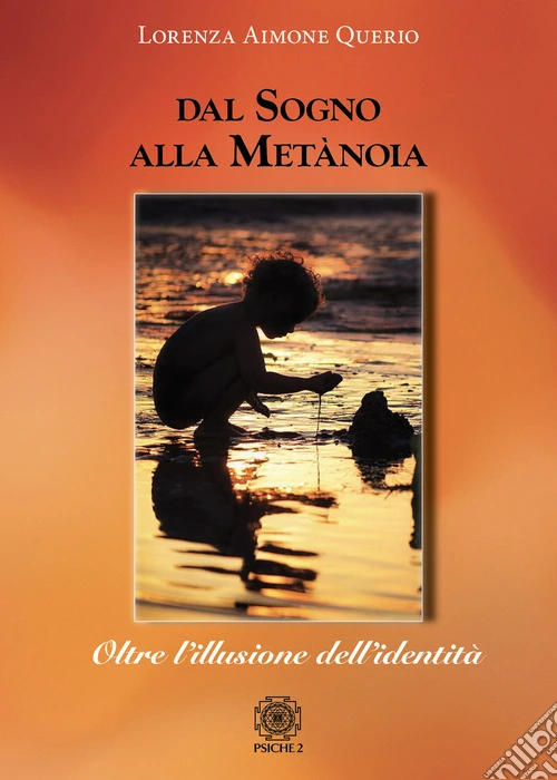 Dal sogno alla metànoia. Oltre l'illusione dell'identità