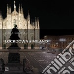 Lockdown a Milano. Il suono del silenzio. Ediz. italiana e inglese libro