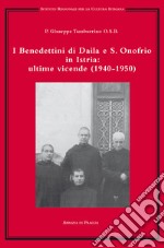 I benedettini di Daila e S. Onofrio in Istria: ultime vicende (1940-1950) libro