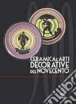 Ceramica e arti decorative del Novecento. Vol. 8 libro