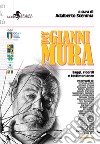 Per Gianni Mura. Saggi, ricordi e testimonianze libro di Scemma A. (cur.)