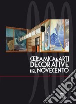 Ceramica e arti decorative del Novecento. Vol. 9 libro