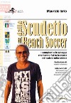 Dallo scudetto al beach soccer. I campioni e le spiagge che hanno fatto la storia del calcio sulla sabbia libro