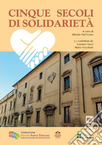 Cinque secoli di solidarietà