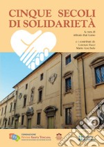 Cinque secoli di solidarietà libro