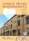 Cinque secoli di solidarietà libro