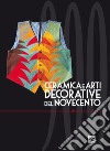 Ceramica e arti decorative del Novecento. Ediz. italiana e inglese. Vol. 10 libro di Levi G. (cur.)