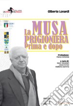 La musa prigioniera. Prima e dopo