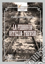 La ferrovia Ostiglia-Treviso libro