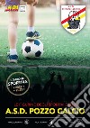 A.S.D. Pozzo calcio. Album con collezione completa di figurine non imbustate libro