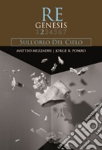 Re Genesis. Vol. 2: Sull'orlo del cielo libro