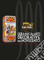 Ceramica e arti decorative del Novecento. Ediz. italiana e inglese. Vol. 12 libro