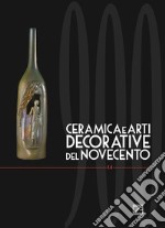 Ceramica e arti decorative del Novecento. Ediz. italiana e inglese. Vol. 14 libro