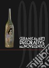 Ceramica e arti decorative del Novecento. Ediz. italiana e inglese. Vol. 14 libro di Levi G. (cur.)