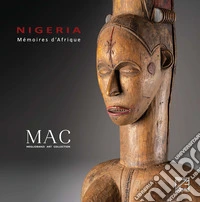 Nigeria. Mémoires d'Afrique libro