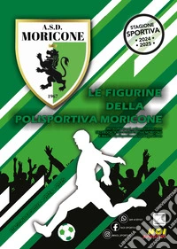 A.S.D. Polisportiva Moricone. Album con collezione completa di figurine non imbustate libro