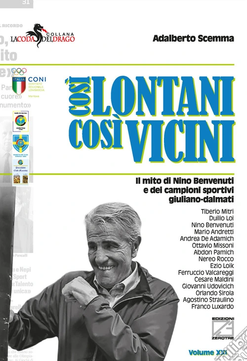 Così lontani così vicini. Il mito di Nino Benvenuti e dei campioni sportivi giuliano-dalmati