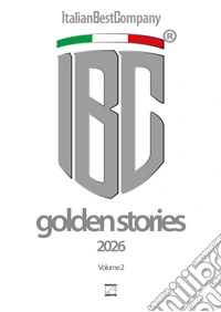 IBC. Italian Best Company. Golden stories. Vol. 2: 2026 libro