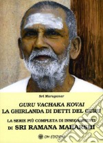 Guru Vachaka Kovai. La Ghirlanda di Detti del Guru libro