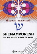 Shemamporesh. La Via Mistica dei 72 Nomi
