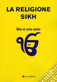 La religione Sikh. Dio è uno solo