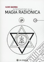 Introduzione alla magia radionica libro