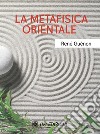 La metafisica orientale libro di Guénon René