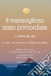 Il meraviglioso stato primordiale. Il tantra Mejung. Un testo fondamentale dello Dzogchen Semde libro