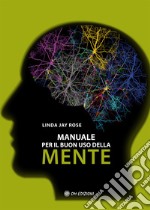 Manuale per il buon uso della mente libro